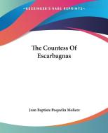 The Countess Of Escarbagnas di Jean Baptiste Poquelin Moliere edito da Kessinger Publishing Co