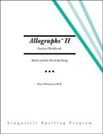 Allographs Ii Student Workbook: Linguistic Spelling Program di Diane Mcguinness edito da TRAFFORD PUB