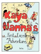 Kaya and Nanna's First Excellent Adventure di Debi Faris edito da AUTHORHOUSE