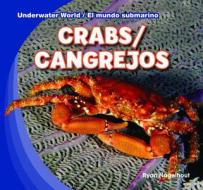 Crabs / Cangrejos di Ryan Nagelhout edito da Gareth Stevens Publishing
