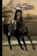 The Story of Red Eye: The Miracle Horse of Gettysburg di Robert J. Trout edito da Booksurge Publishing