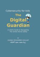 Cybersecurity for kids di Zainah Khulaif edito da Lulu.com