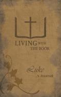 Living with the Book: Luke di Philip Charlton, Linda Charlton edito da AUTHORHOUSE