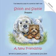 Shiloh and Sophie Present di Debbie Lorynski edito da Balboa Press