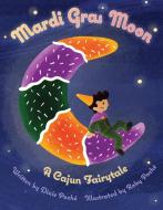 Mardi Gras Moon di Dixie Lee Poche edito da Pelican Publishing Company