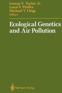 Ecological Genetics and Air Pollution di George E. Jr. Taylor edito da Springer