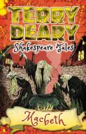 Shakespeare Tales: Macbeth di Terry Deary edito da Bloomsbury Publishing PLC