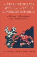 The Stab-in-the-Back Myth and the Fall of the Weimar Republic edito da Bloomsbury Publishing PLC