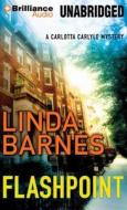 Flashpoint: A Carlotta Carlyle Novel di Linda Barnes edito da Brilliance Audio