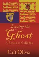 Laying the Ghost di Cait Oliver edito da AuthorHouse