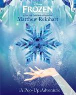 Frozen Frozen Pop-up di Matthew Reinhart edito da Hachette Book Group USA