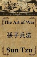 The Art of War di Sun Tzu edito da Createspace