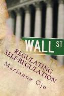 Regulating Self-Regulation: Corporate Social Responsibility, Audits and Accountability Mechanisms di Prof Marianne Ojo edito da Createspace