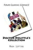 Doctor Dolittle's Collection di Hugh Lofting edito da Createspace