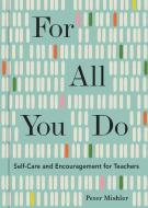 For All You Do di Peter Mishler edito da Andrews McMeel Publishing
