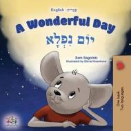 A Wonderful Day (English Hebrew Bilingual Children's Book) di Sam Sagolski, Kidkiddos Books edito da KidKiddos Books Ltd.
