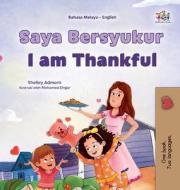 I am Thankful (Malay English Bilingual Children's Book) di Shelley Admont, Kidkiddos Books edito da KidKiddos Books Ltd.