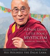The Dalai Lama's Little Book of Mysticism: The Essential Teachings di Bstan-Dzin-Rgya edito da HAMPTON ROADS PUB CO INC