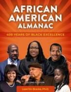 African American Almanac: 500 Years of Triumph, Courage and Excellence di Lean'tin Bracks edito da VISIBLE INK PR