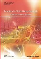 Frontiers in Clinical Drug Research - Central Nervous System: Volume 1 di Atta Ur Rahman edito da BENTHAM SCIENCE PUB