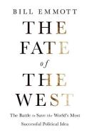 ECONOMIST FATE OF THE WEST di Bill Emmott, The Economist edito da PUBLICAFFAIRS