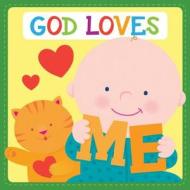 God Loves Me Christian Padded Board Book di Twin Sisters Productions, Kim Mitzo Thompson, Karen Mitzo Hilderbrand edito da Shiloh Kidz