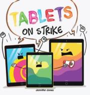 Tablets on Strike di Jennifer Jones edito da Random Source