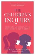 The Children's Inquiry di Liz Cole, Molly Kingsley edito da Pinter & Martin Ltd.