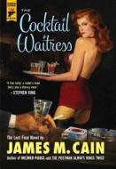 The Cocktail Waitress di James M. Cain edito da Hard Case Crime