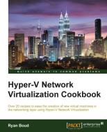 Hyper-V Network Virtualization Cookbook di Ryan Boud edito da PACKT PUB