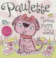 Press Out Sticker: Paulette the Pinkest Puppy in the World di Thomas Nelson edito da MAKE BELIEVE IDEAS INC