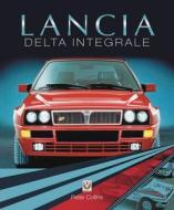 Lancia Delta Integrale di Peter Collins edito da Veloce Publishing Ltd