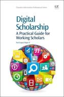 Digital Scholarship di Paul Logasa Bogen edito da Woodhead Publishing Ltd