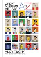 A-Z Great Modern Artists di Andy Tuohy, Christopher Masters edito da Octopus Publishing Group