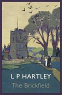 The Brickfield di L. P. Hartley edito da John Murray Press
