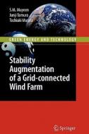 Stability Augmentation of a Grid-connected Wind Farm di Toshiaki Murata, S. M. Muyeen, Junji Tamura edito da Springer London