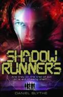 Shadow Runners di Daniel Blythe edito da Chicken House Ltd