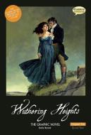 Wuthering Heights the Graphic Novel: Original Text di Emily Bronte edito da CLASSICAL COMICS