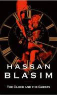 The Clock And The Guests di Hassan Blasim edito da Comma Press