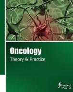 Oncology: Theory & Practice di Iconcept Press edito da Iconcept Press
