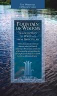 Fountain of Wisdom: A Collection from the Writings of Baha'u'llah di Baha'U'Llah edito da BAHAI PUB