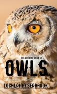 The Concise Book of Owls di Lochlainn Seabrook edito da Sea Raven Press