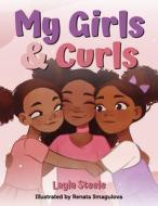 My Girls & Curls di Layla Steele edito da YOUNG AUTHORS PUBLISHING