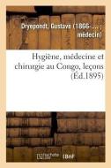 Hygi ne, M decine Et Chirurgie Au Congo, Le ons di Dryepondt-G edito da Hachette Livre - BNF