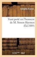 Toast Porte En L'honneur De M. Simon Haymen di FRANCK-A edito da Hachette Livre - BNF