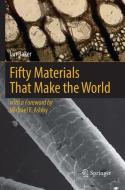 Fifty Materials That Make the World di Ian Baker edito da Springer International Publishing