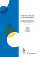 Preparing for Life in a Digital World di John Ainley, Daniel Duckworth, Julian Fraillon, Tim Friedman, Wolfram Schulz edito da Springer International Publishing
