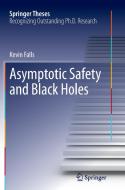 Asymptotic Safety and Black Holes di Kevin Falls edito da Springer International Publishing