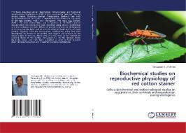 Biochemical studies on reproductive physiology of red cotton stainer di Venugopal K. J. Menon edito da LAP LAMBERT Academic Publishing