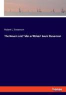 The Novels and Tales of Robert Louis Stevenson di Robert L. Stevenson edito da hansebooks